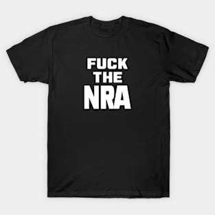 Fuck The NRA T-Shirt